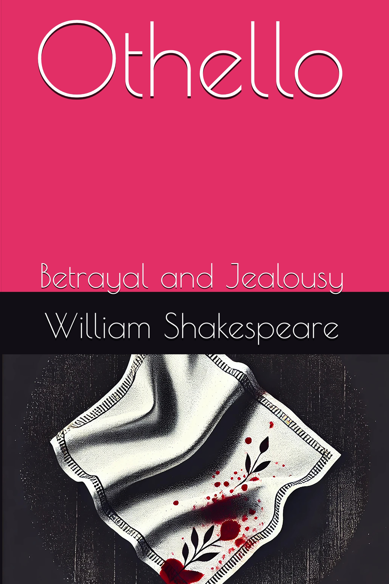 Othello: Betrayal and Jealousy