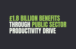 £1.8 Billion Benefits Through Public Sector Productivity Drive