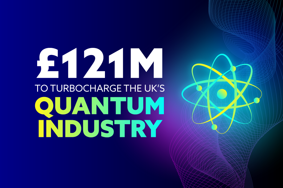£121 Million Boost for Quantum Technology Set to Tackle Fraud, Prevent Money Laundering and Drive Growth