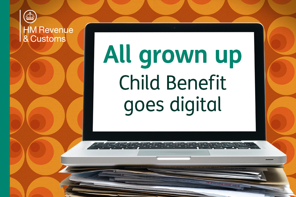 All Grown Up - Child Benefit Goes Digital