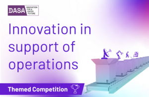 DASA Calls for Novel Innovations in New Fast Paced Competition