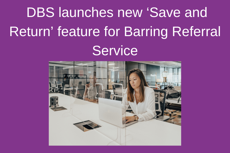 DBS Launches New ‘Save and Return’ Feature for its Barring Referral Service