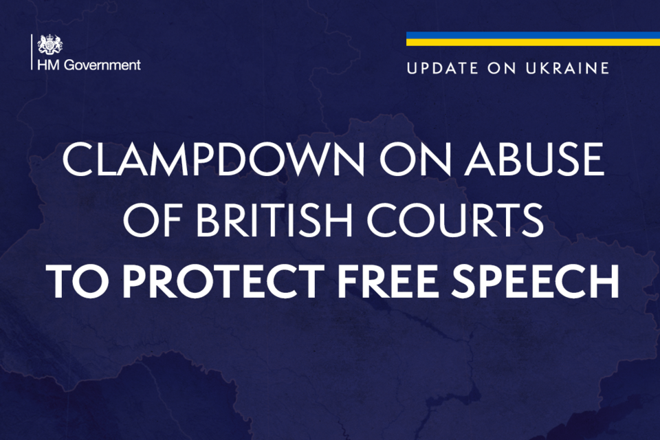 Government Clampdown on the Abuse of British Courts to Protect Free Speech