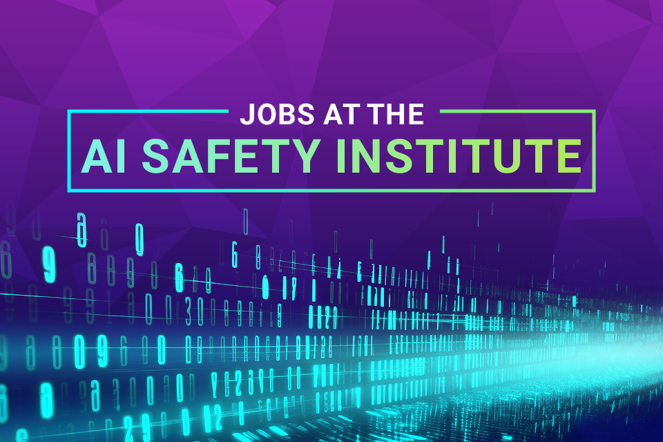 Jobs at the AI Safety Institute