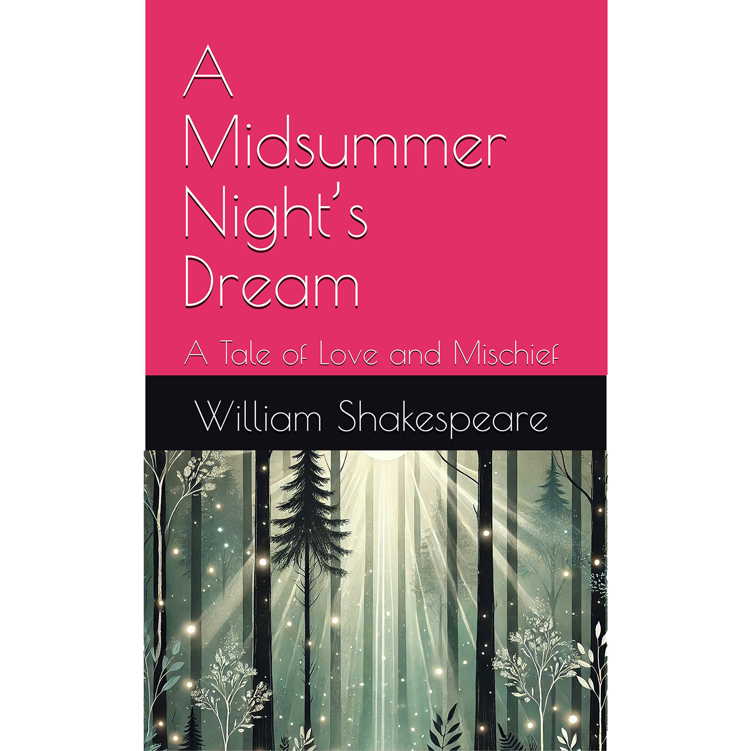 Mayside Books Announces the Release of A Midsummer Night’s Dream: A Tale of Love and Mischief