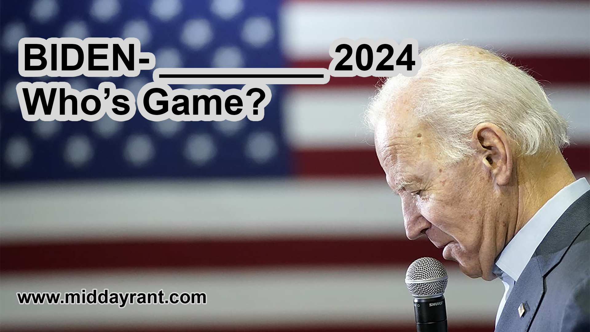 Midday Rant - Biden - ______ 2024