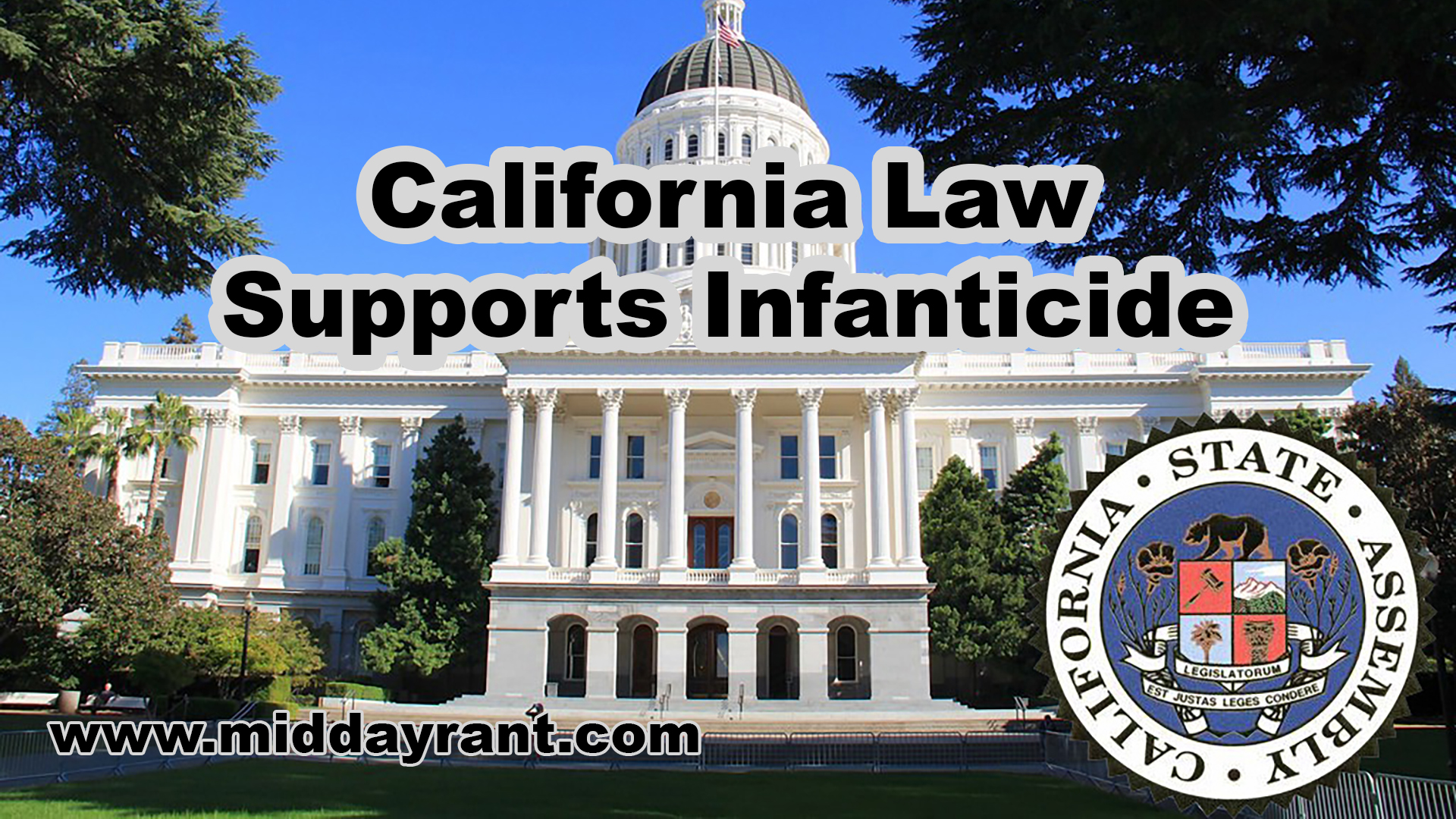 Midday Rant - California Law Supports Infanticide