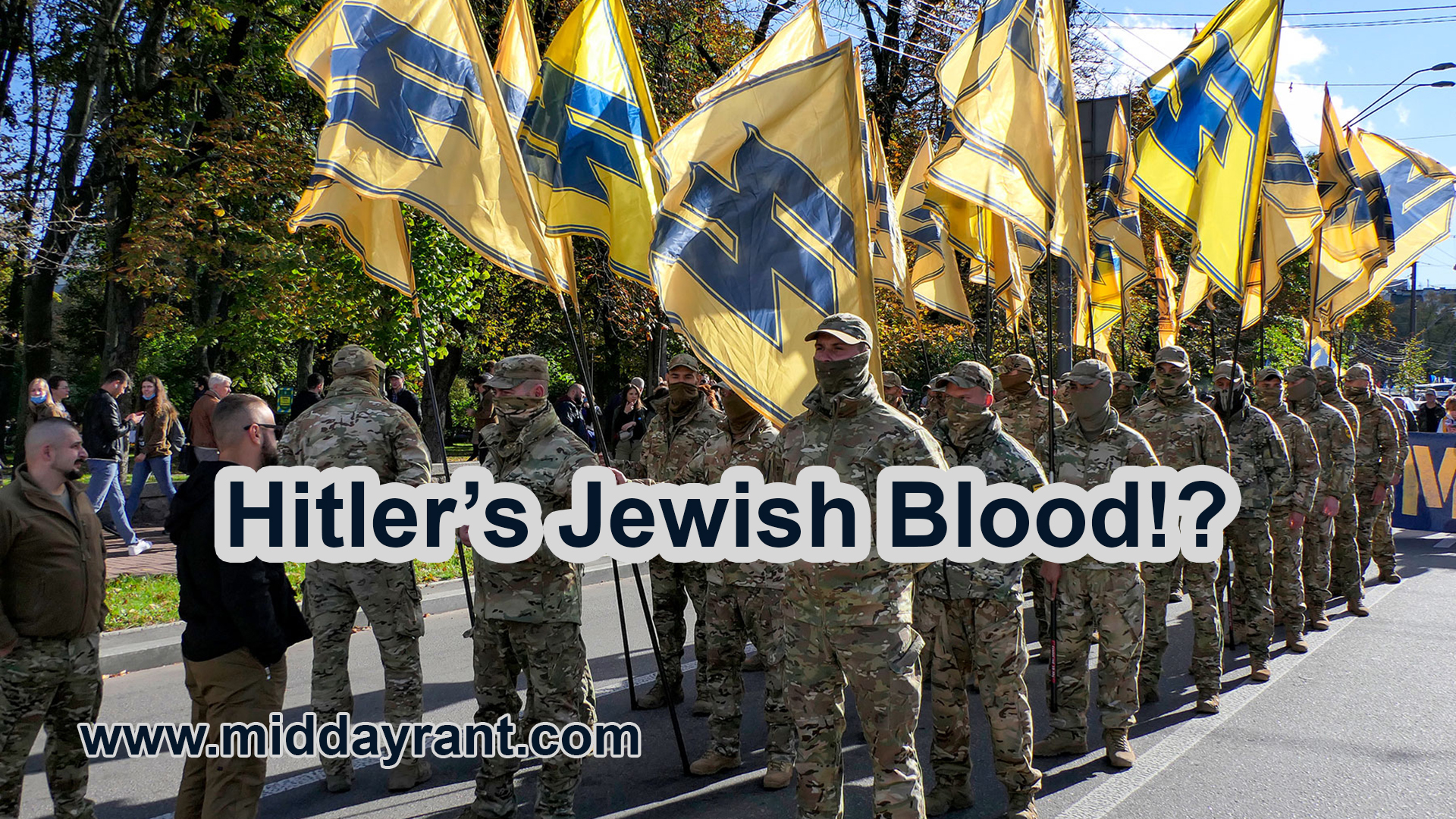 Midday Rant - Hitler’s Jewish Blood!?