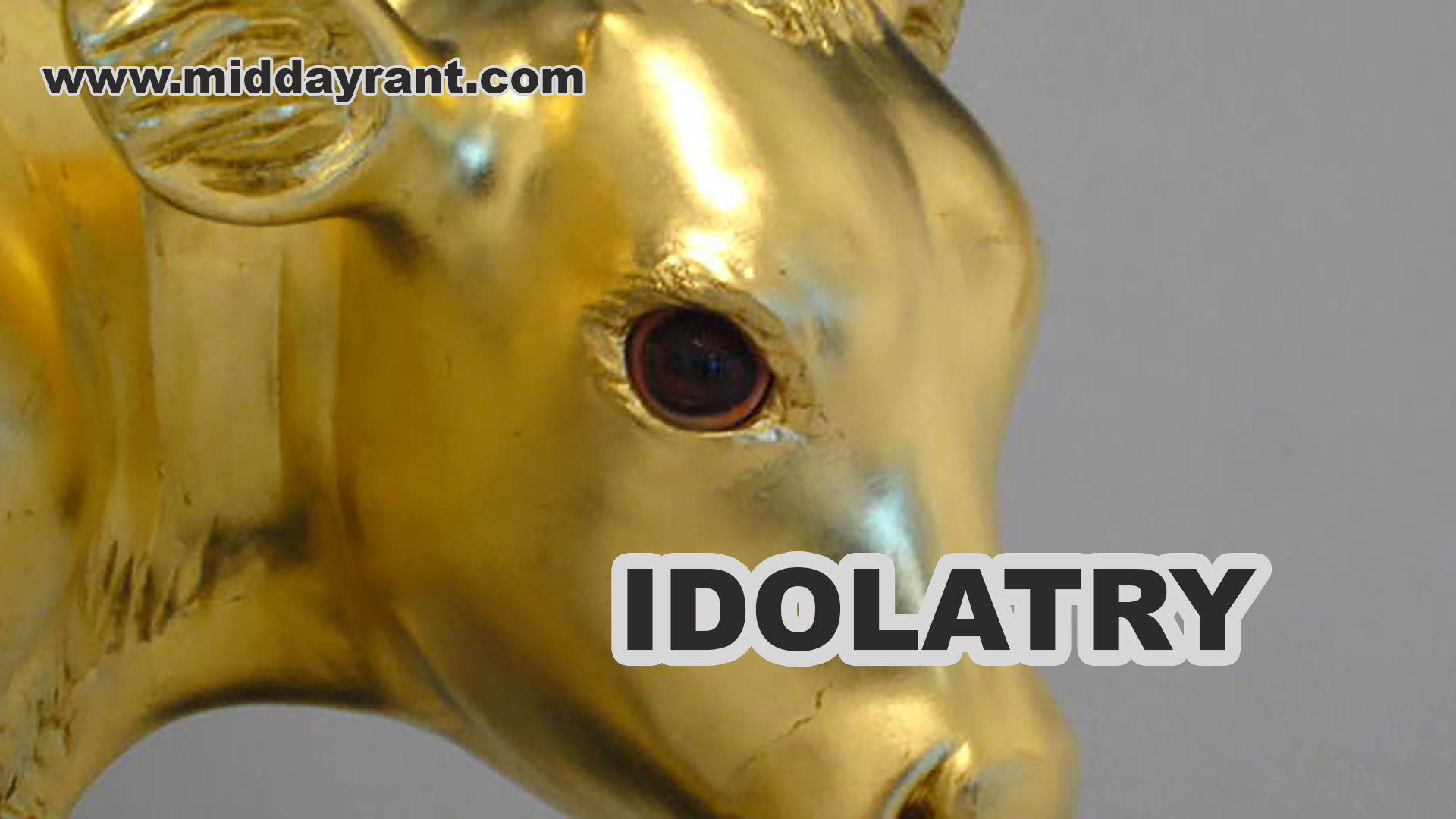 Midday Rant - Idolatry