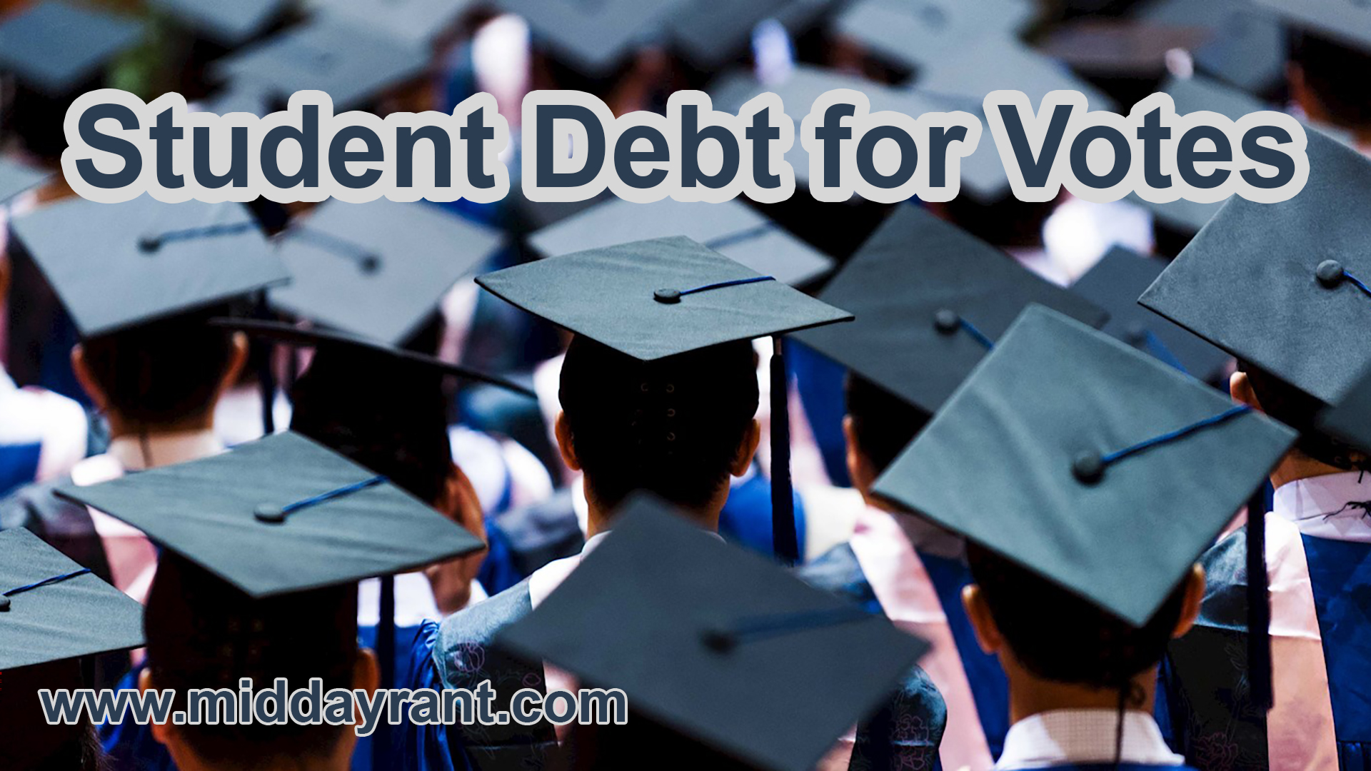 Midday Rant - Student Debt for Votes