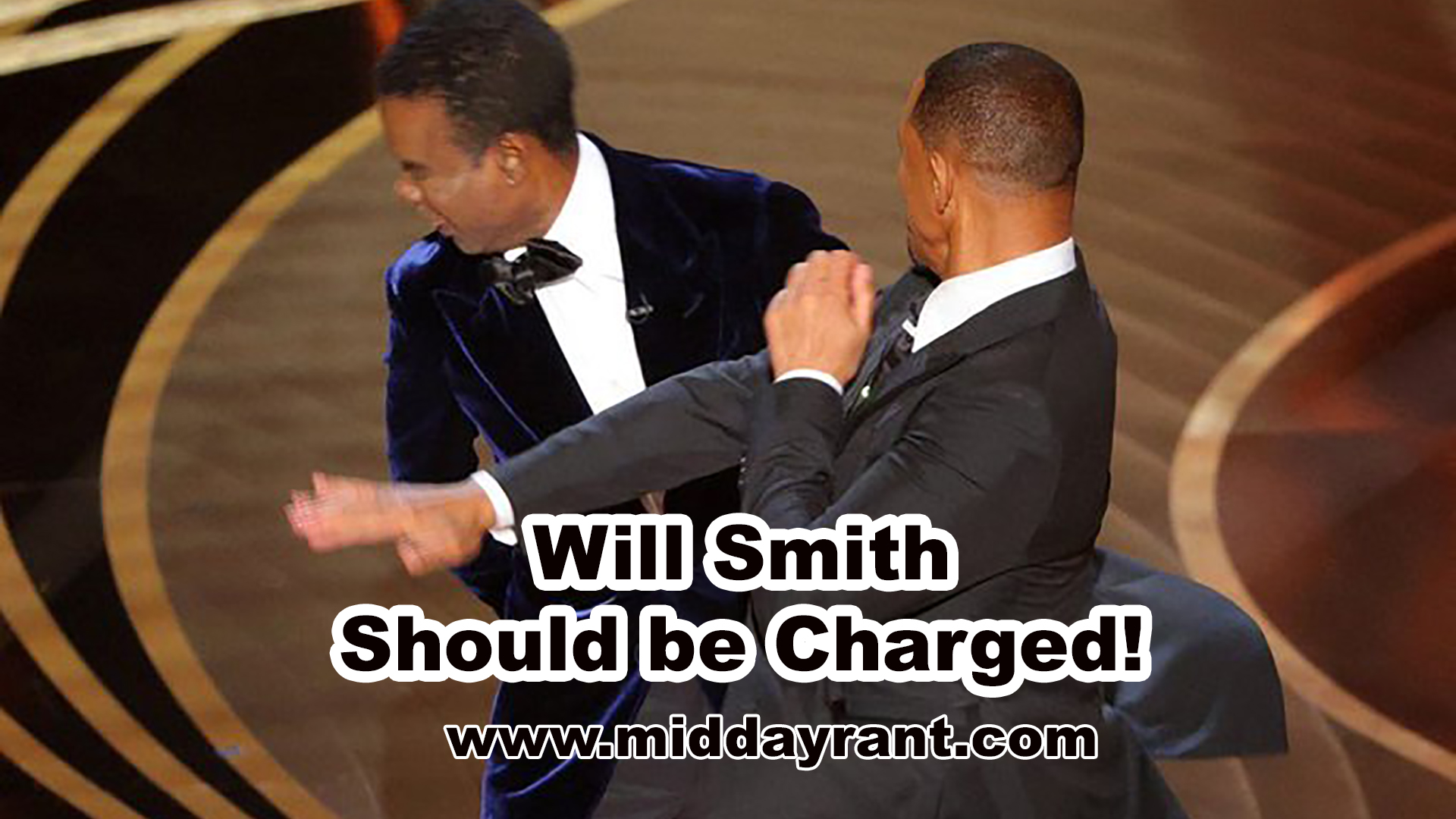 Midday Rant - Will Smith Should be Charged!