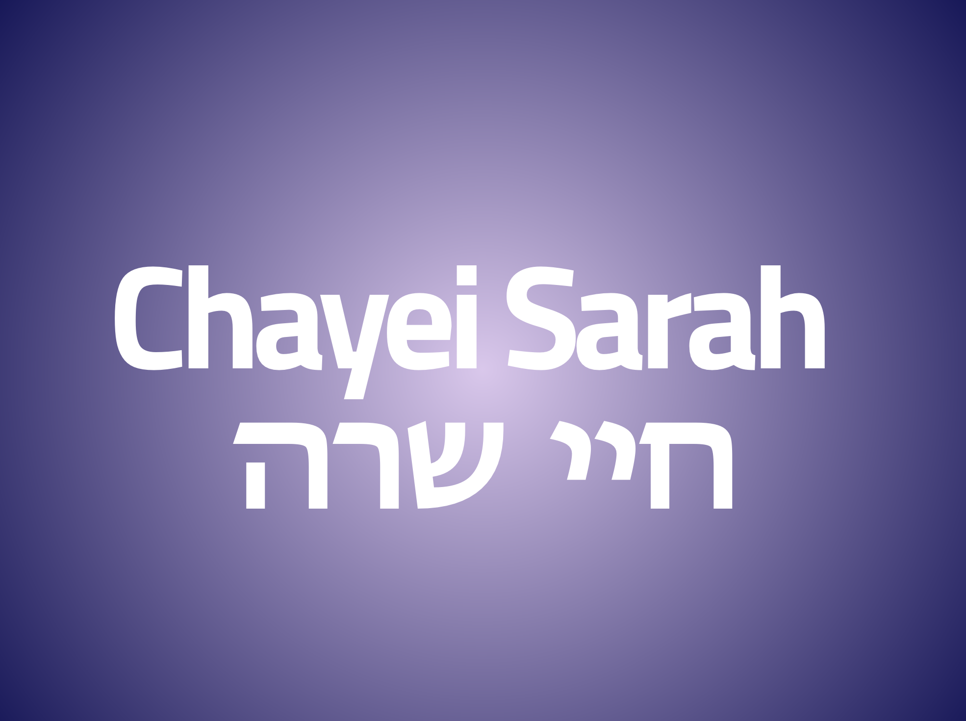Parashat Chayei Sarah