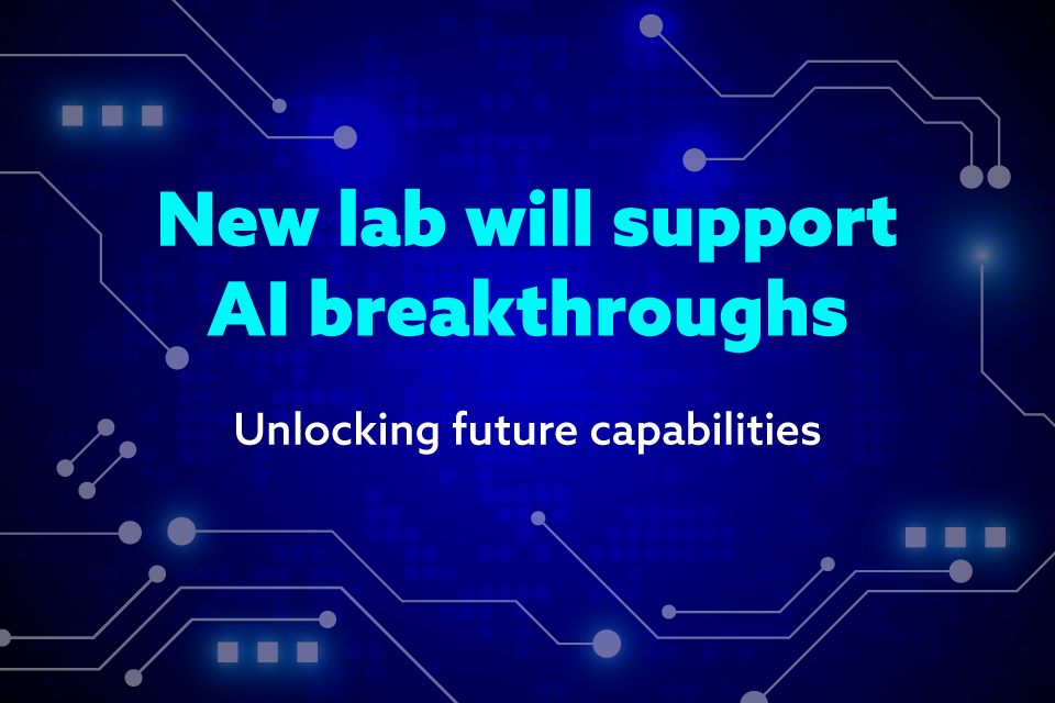 Taxpayers Fund New Lab to Keep UK in the Fast Lane on AI Breakthroughs